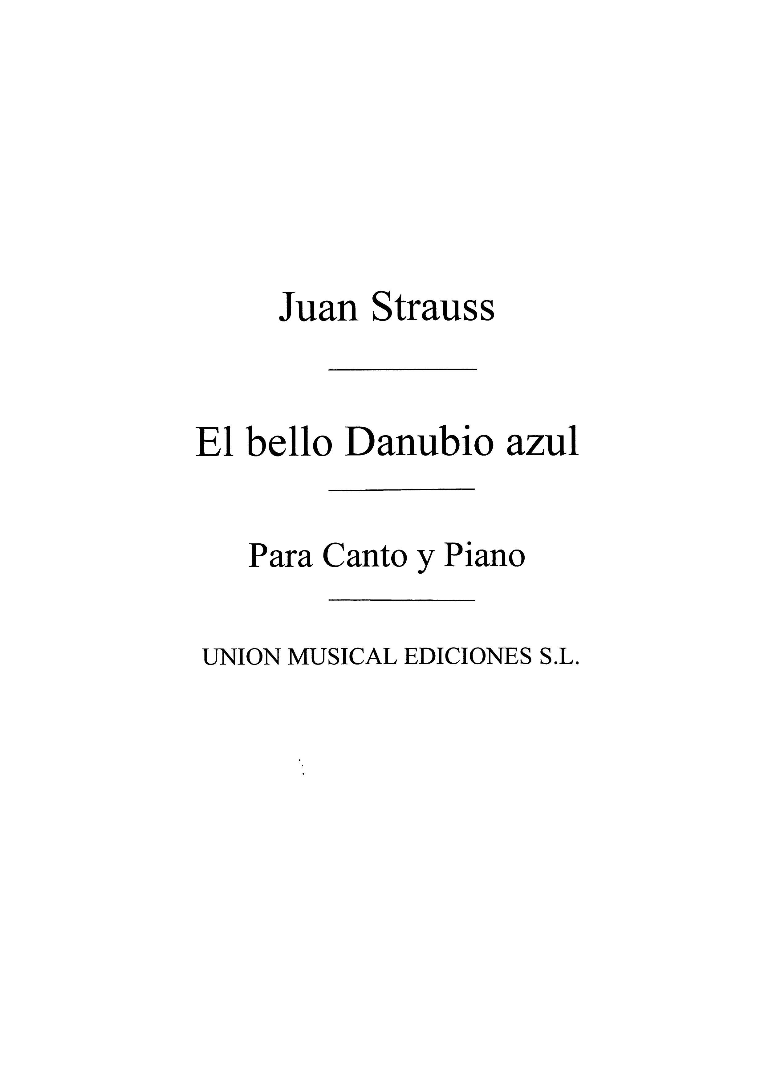 Johann Strauss II: El Bello Danubio Azul Vals (Voice/Piano)
