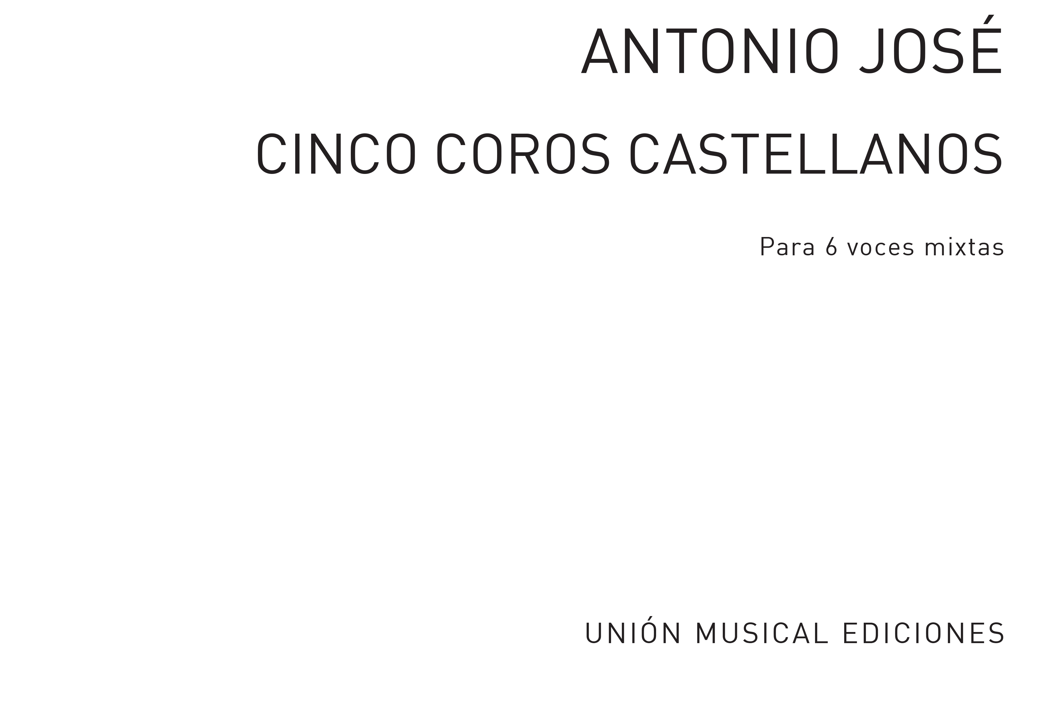 Antonio Jose: Cinco Coros Castellanos