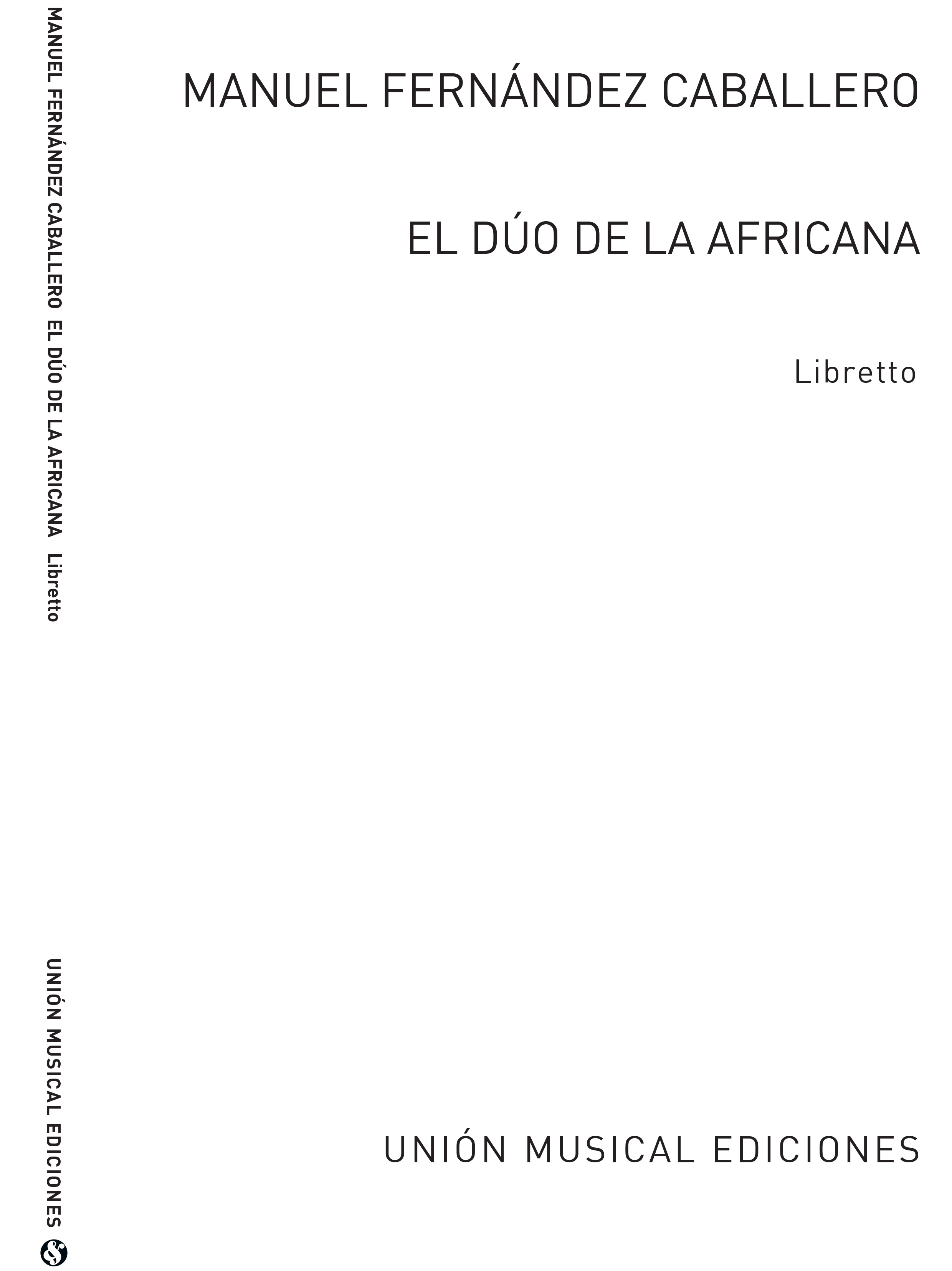 Manuel Fernandez Caballero: El Duo de la Africana (Libretto)