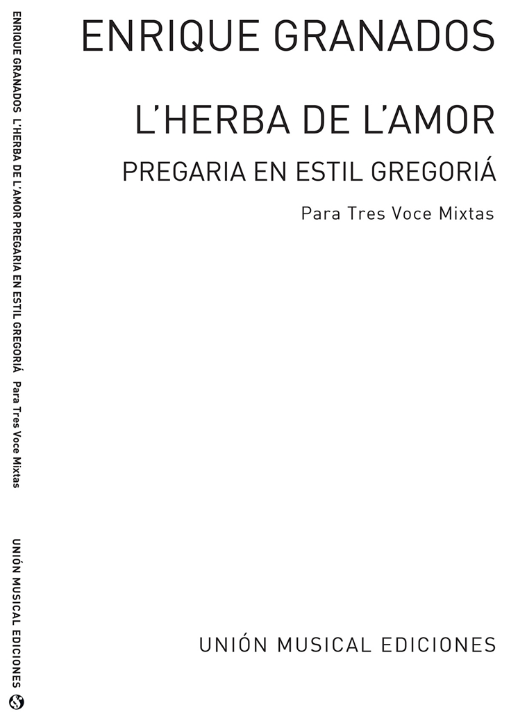 Granados: L'herba De L'amor Plegaria Op.Post for Mixed Chorus and Piano