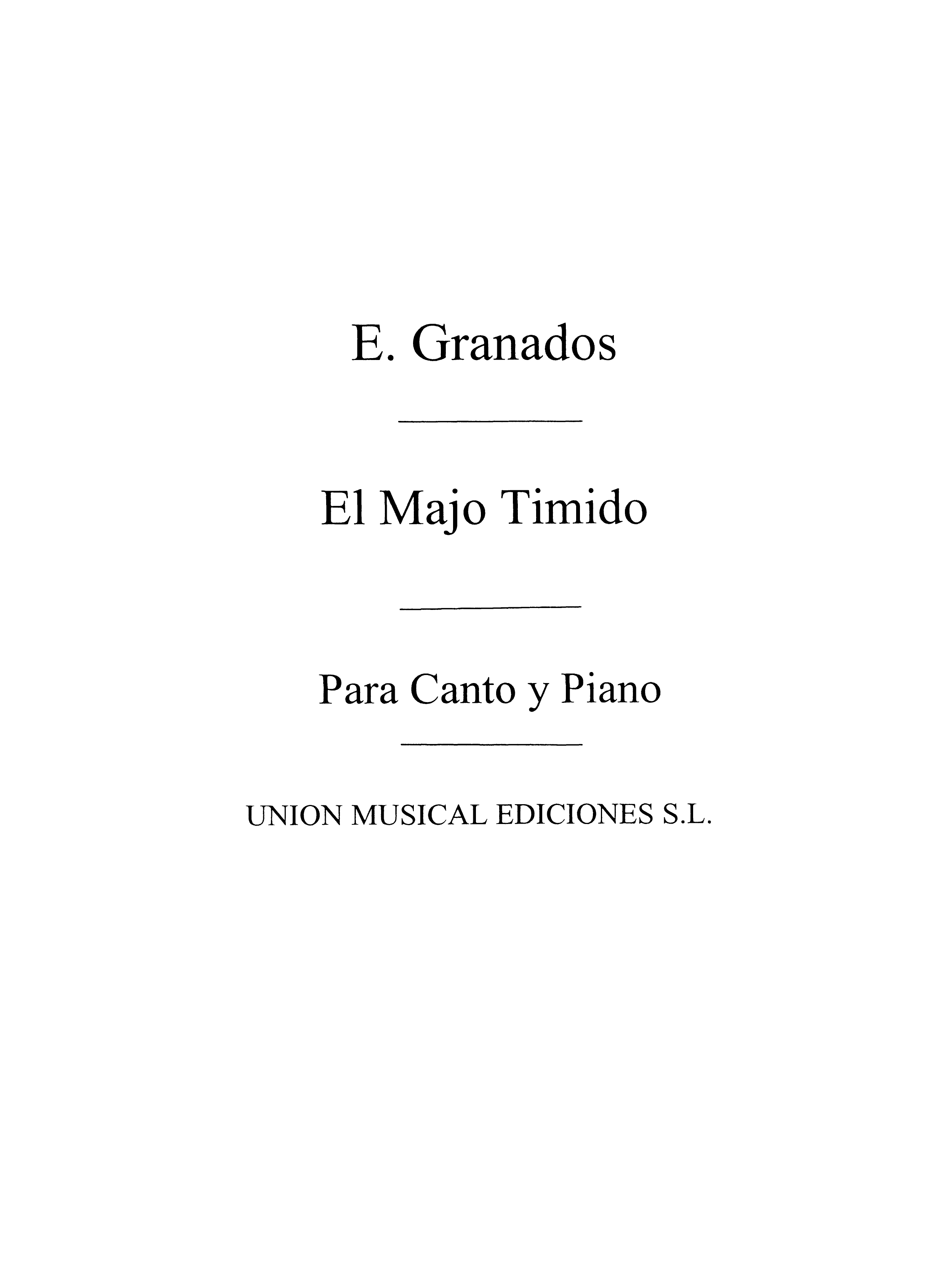 Granados: El Majo Timido From Coleccion De Tonadillas for Voice and Piano