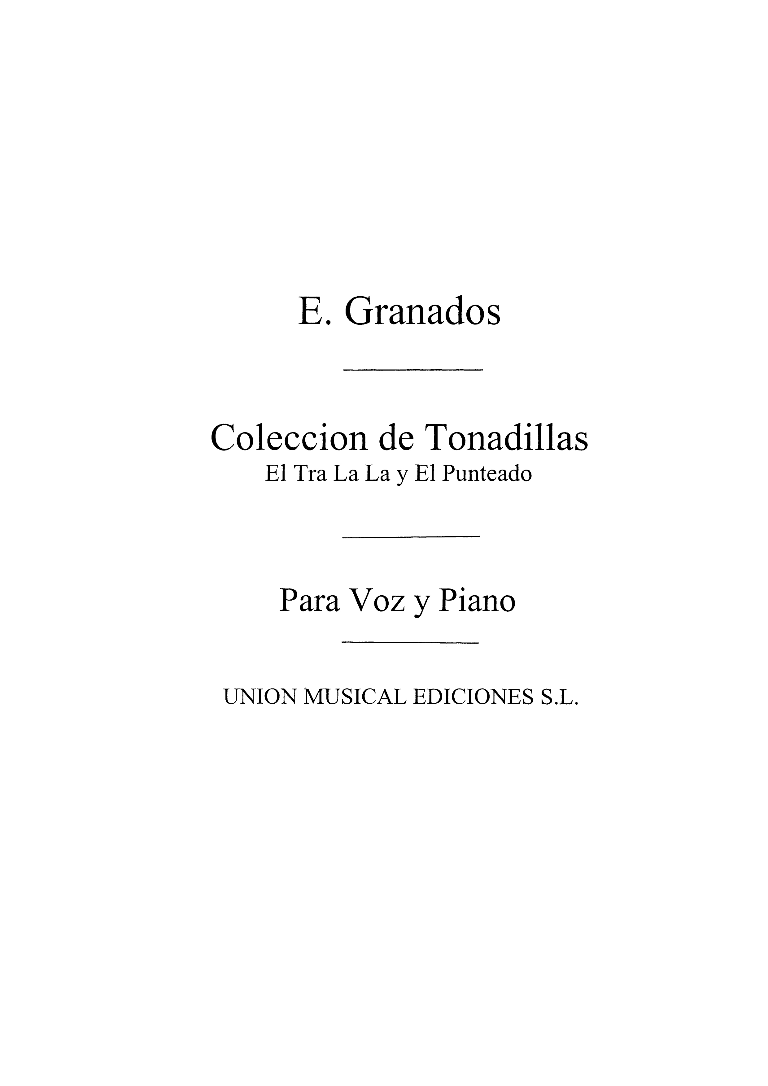 Granados: El Tra-la-la Y El Punteado Clccn De Tndlls for Voice and Piano