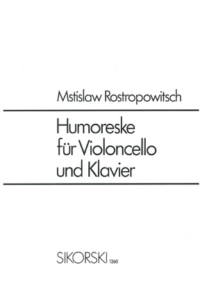 Mstislav Rostropovich: Humoresque Op.5
