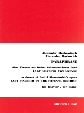 Alexander Markowitsch: Paraphrase Über Themen Aus Schostakowitschs Lady Macbeth