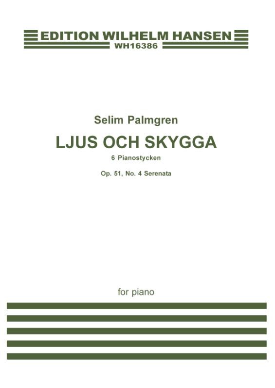 Selim Palmgren: Light And Shade Op.51 No.4 'Serenade'
